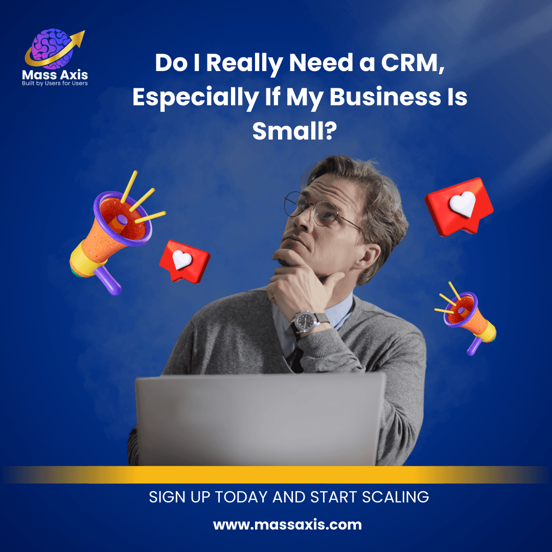 do-i-really-need-a-crm,-especially-if-my-business-is-small?