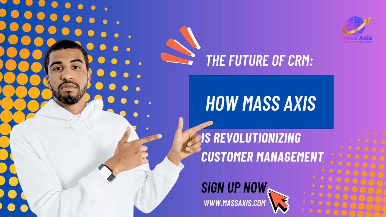 the-future-of-crm:-how-massaxis-is-revolutionizing-customer-management