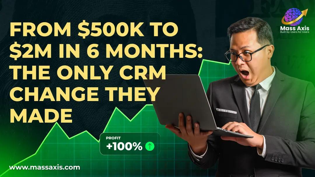from-$500k-to-$2m-in-6-months:-the-only-crm-change-they-made