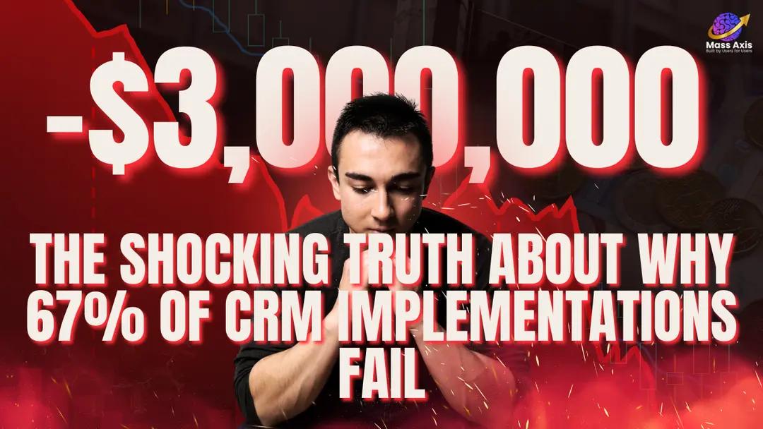 the-shocking-truth-about-why-67%-of-crm-implementations-fail