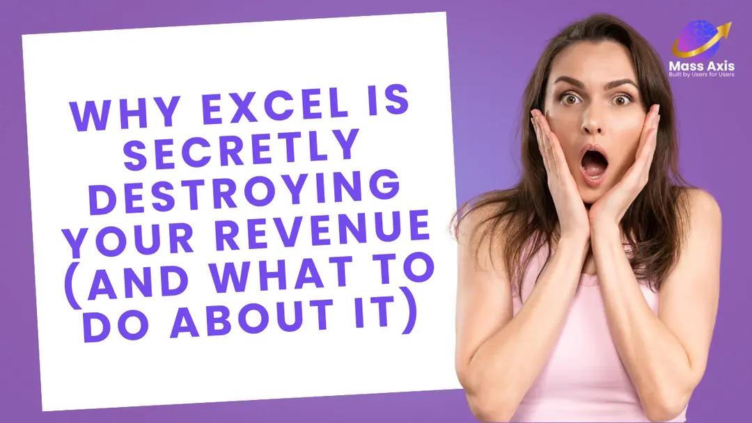 why-excel-is-secretly-destroying-your-revenue-(and-what-to-do-about-it)