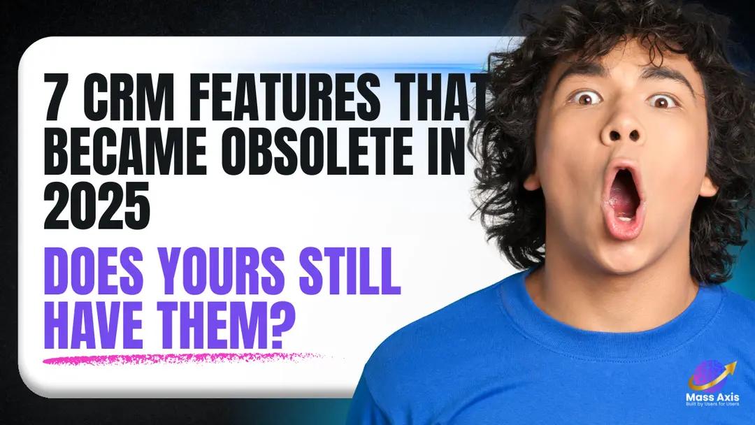 7-crm-features-that-became-obsolete-in-2025-does-yours-still-have-them?