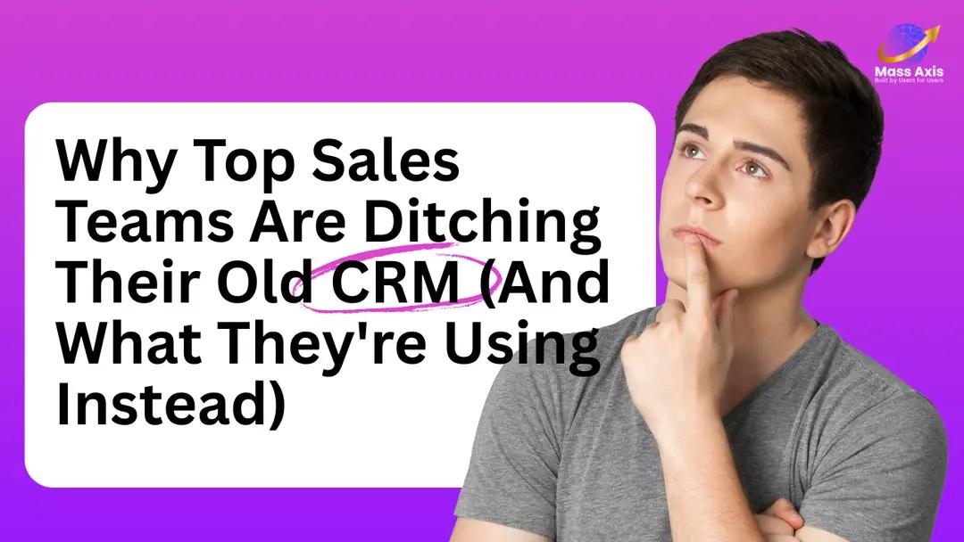 why-top-sales-teams-are-ditching-their-old-crm-(and-what-they're-using-instead)