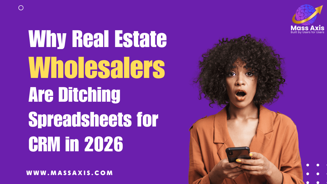 why-real-estate-wholesalers-are-ditching-spreadsheets-for-crm-in-2026